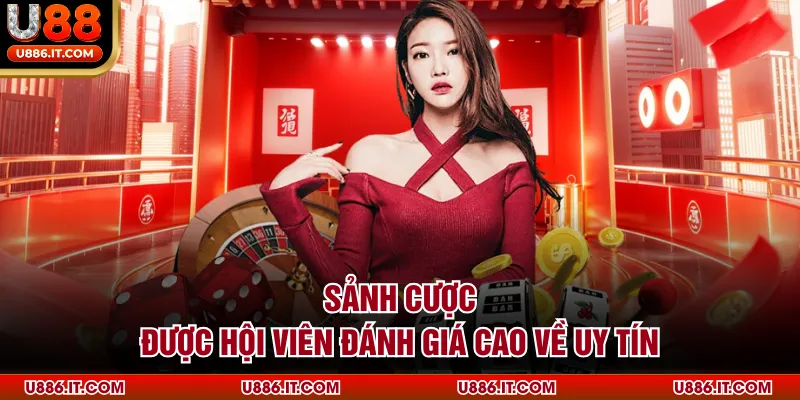 Sảnh cược được hội viên đánh giá cao về uy tín